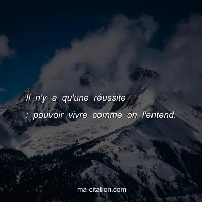 Il n'y a qu'une rÃ©ussite : pouvoir vivre comme on l'entend.