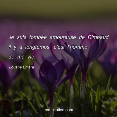 Louane Emera : Je suis tombÃ©e amoureuse de Rimbaud il y a longtemps, câ€™est lâ€™homme de ma vie.