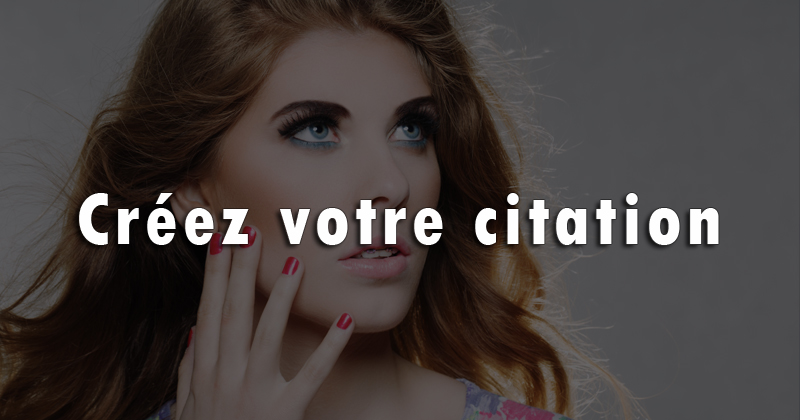 Creer Une Citation Ma Citation Com